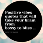 Positive vibes quotes to live by